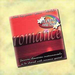 Aloha With Style - Romance CD